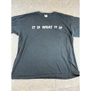 Vintage Y2K It Is What It Is Graphic Shirt Mens XL Black Cotton Statement Tee
